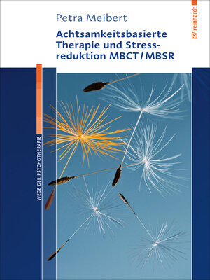 cover image of Achtsamkeitsbasierte Therapie und Stressreduktion MBCT/MBSR